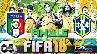 ITALIA  BRASILE  FINALE Mondiali Russia 2018  FIFA 16  Carriera Allenatore Nazionale 05 [upl. by Nofets]