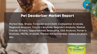 Pet Deodorizer Market Report 2024 Forecast Industry Trendshare PriceMarket Size amp Growth [upl. by Demmahom396]