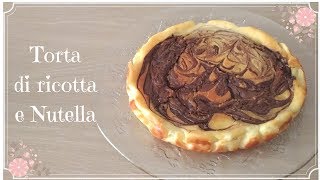 Torta di ricotta e Nutella semplice e buona [upl. by Nehgaem]