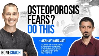 FEARING OSTEOPOROSIS Turn your fears into health and happiness w Akshay Nanavati  BoneCoach™ [upl. by Rehtae423]