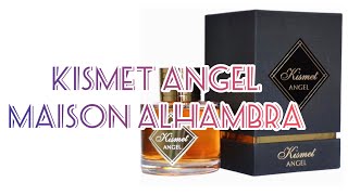 MAISON ALHAMBRA Kismet Angel vs Angels Share By Kilian 95 из 10 [upl. by Aeila790]