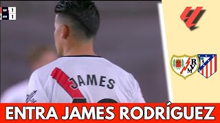 JAMES RODRÍGUEZ entra al partido entre RAYO VALLECANO Y ATLÉTICO DE MADRID  La Liga [upl. by Ronn695]