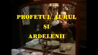 PROFETUL AURUL ȘI ARDELENII 1978 [upl. by Jannery]