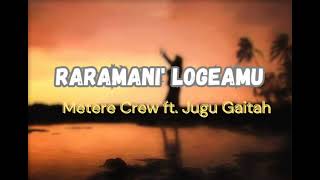 Metere Crew  Raramani Logeamu ft Jugu Gaitah [upl. by Buskirk226]