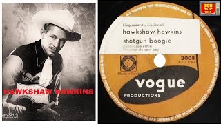 HAWKSHAW HAWKINS  Shotgun Boogie  Dog House Boogie 1951 [upl. by Kissie]