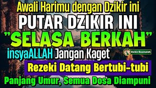 MUSTAJAB PUTAR DZIKIR INI JANGAN KAGET REZEKI DATANG BERTUBI TUBI  Panjang Umur amp Dosa Diampuni [upl. by Maidy]