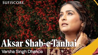 Aksar ShabETanhai  Cover Song  Varsha Singh Dhanoa  Reshma  Echoes of Reshma  Sufiscore [upl. by Francesco]