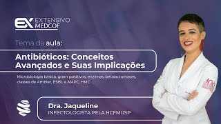 Antibióticos Desvendando Conceitos Avançados e Suas Implicações Com Dra Jackie Palazzo [upl. by Ewnihc695]