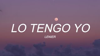 Lenier  Lo Tengo Yo letralyrics [upl. by Artimid719]