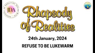 Rhapsody of Realities Daily Devotional  24th January 2024  Refuse to be Lukewarm [upl. by Yesrod697]