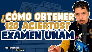 ¿Cómo obtener los 120 aciertos del Examen UNAM 2022  Estrategias y Técnicas de Estudio [upl. by Eisdnil]