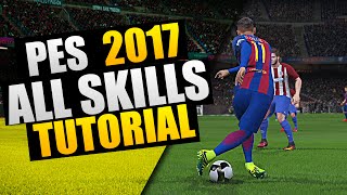 PES 2017  quotAll New Skillsquot Tutorial [upl. by Florina]