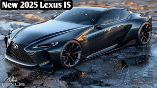 2025 Lexus IS Redesign Official Unveiled  Most Sporty Luxury and Advanced [upl. by Aurelie]