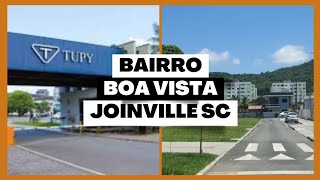 Bairro BOA VISTA  JOINVILLE SC  TUPY  Comércio local e muito mais [upl. by Eulalee]