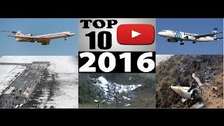 Top Ten Deadliest Air Crashes of 2016 [upl. by Artamas860]