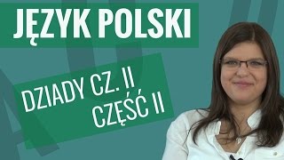 Język polski  Dziady część II ciekawostki i omówienie bohaterów [upl. by Stodder355]