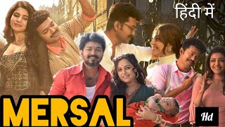 MERSAL FULL MOVIE HINDI DUBBED  VIJAY SAMANTHA RUTH PRABHU NITHYA MENEN KAJAL AGGARWAL  FACTS [upl. by Neelrad]