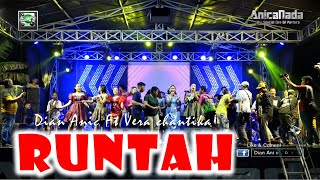 RUNTAH  DIAN ANIC FT VERA CHANTIKA  ALL CREW ANICA NADA BERGEOL ASIK  HAJATNYA INDRI FAHRIZA [upl. by Nylrebmik]