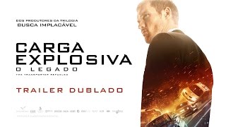 Carga Explosiva  O Legado  Trailer dublado HD [upl. by Chassin254]