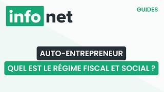 Quel est le régime fiscal et social de lautoentrepreneur  définition aide explication [upl. by Bortman]