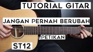 Tutorial Gitar ST12  Jangan Pernah Berubah  Lengkap Dan Mudah [upl. by Olympie]