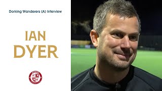 Dorking Wanderers 12 Woking  Ian Dyer Interview [upl. by Harihs]