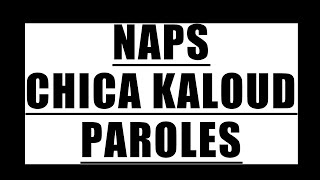 Naps ft Sofiane amp Kalif Hardcore  Chicha Kaloud  Paroles  Lyrics [upl. by Maxim]