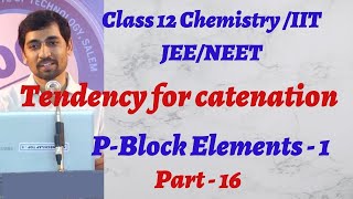 12th Chemistry  PBlock Elements  1  Group 14 elements Tendency for catenation  Part 16 [upl. by Olimpia]