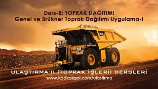 UlaştırmaII  Genel ve Brükner Toprak Dağıtımı Uygulama I  Toprak İşleri [upl. by Hainahpez]