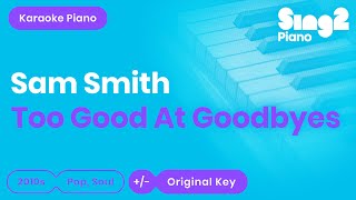 Sam Smith  Too Good At Goodbyes Karaoke Piano [upl. by Sieracki]