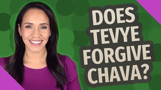 Does Tevye forgive Chava [upl. by Hege]