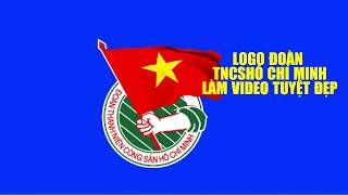 LOGO Đoàn Thanh Niên Cộng Sản Hồ Chí Minh Làm Background Visual Video Tuyên truyền [upl. by Shelagh702]