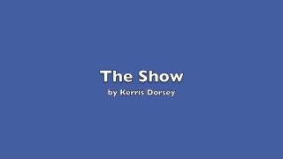 The Show Kerris Dorsey [upl. by Cissiee]