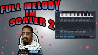 How to use Scaler plugin to make a full melody [upl. by Henrietta]