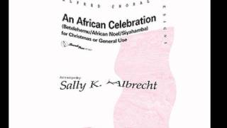 An African Celebration  Alfred Choral  Arr Sally K Albrecht [upl. by Steffen]