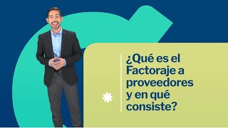 ¿Qué es el Factoraje a proveedores y en qué consiste [upl. by Kaylee571]