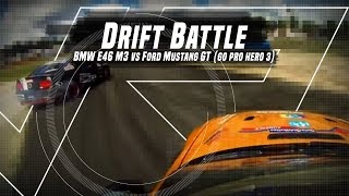 Drift Battle  BMW E46 M3 vs Mustang GT GoPro Hero 3 [upl. by Blodget]