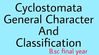 Cyclostomata General Character and classification [upl. by Mayda942]