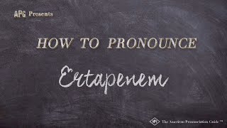 How to Pronounce Ertapenem Real Life Examples [upl. by Pega]