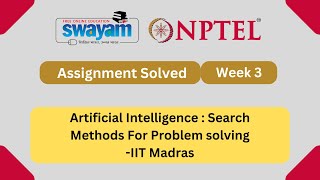 Artificial Intelligence  Search Methods For Problem solving Week 3  NPTEL nptel nptelanswers [upl. by Macleod]