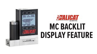 Alicat Mass Flow Controller Feature  Backlit Display [upl. by Aplihs586]