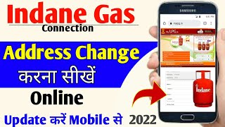 indane gas address change online 2023  how to change address in indane gas connection [upl. by Deni]