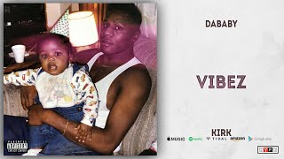 DaBaby  Vibez KIRK [upl. by Attenweiler]