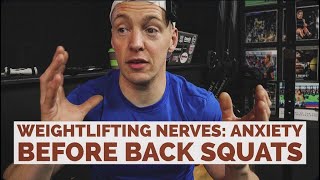 Weightlifting Nerves Anxiety Before Back Squats [upl. by Adalheid508]