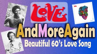 Arthur Lee and Love  Andmoreagain  Classic 60s Love Song with Lyrics [upl. by Veronike]