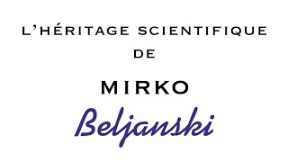 L Heritage Scientifique de Mirko Beljanski [upl. by Hnaht785]