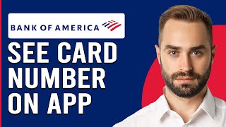 How To See Your Card Number On Bank Of America App Updated [upl. by Derfla]