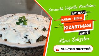 Sarımsaklı Yoğurtlu Kurutulmuş Patlıcan Kabak Biber Kızartması Tarifi  Kuru Sebzeler [upl. by Trebuh]