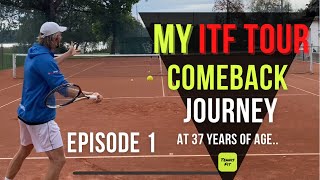 My ITF Tour Comeback Journey  Episode 1  The Week 1 [upl. by Cathyleen]