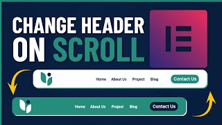 Changing Headers On Scroll with Elementor  Sticky Header effect  Elementor Pro [upl. by Mountfort761]